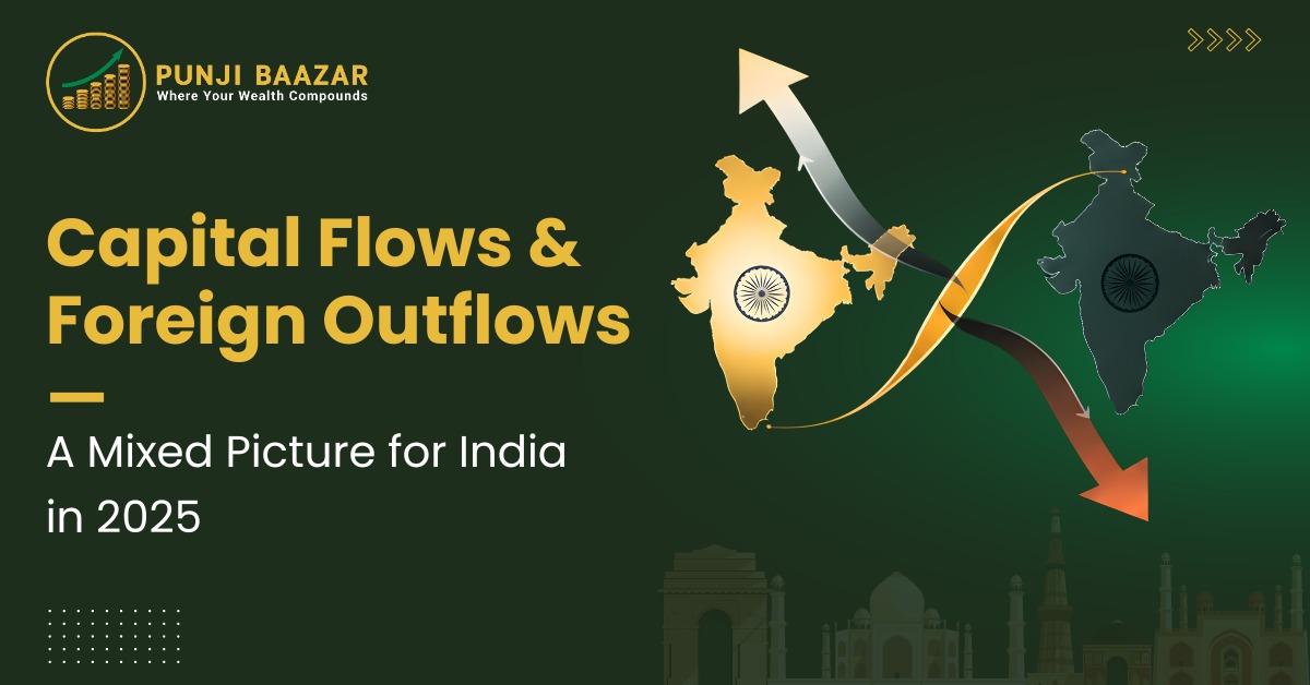 Capital Flows & Foreign Outflows — A Mixed Picture for India in 2025  Blog img