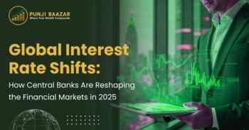 Global Interest Rate Shifts: How Central Banks Are Reshaping the Financial Markets in 2025 featured image
